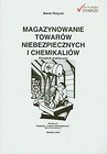 Magazynowanie towarów niebezpiecznych i chemikaliów