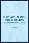 Prawo do życia człowieka w okresie prenatalnym