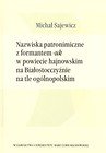 Nazwiska patronimiczne z formantem -uk w powiecie hajnowskim na Białostocczyźnie na tle ogólnopolskim