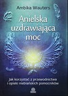 Anielska uzdrawiająca moc