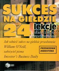 Sukces na giełdzie   24 lekcje skutecznego inwestowania