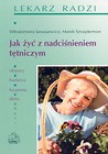 Jak żyć z nadciśnieniem tętniczym
