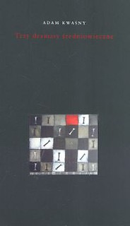 Trzy dramaty średniowieczne