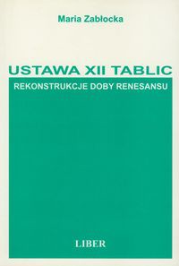 Ustawa XII tablic Rekonstrukcja doby renesansu