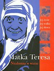 Matka Teresa Niezłomna w wierze