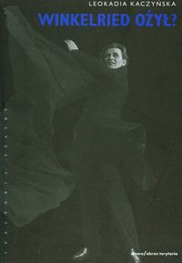 Winkelried ożył? Teatralne oczytywanie Kordiana