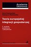 Teoria europejskiej integracji gospodarczej
