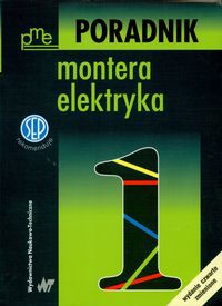 Poradnik montera elektryka Tom 1