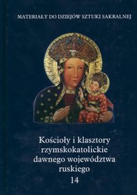 Kościoły i klasztory rzymskokatolickie dawnego województwa ruskiego