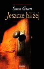 Jeszcze bliżej