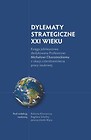 Dylematy Strategiczne XXI wieku