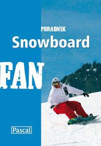 Snowboard - poradnik