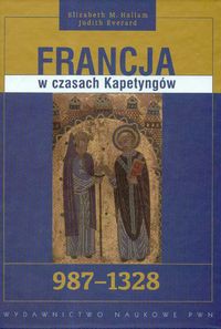 Francja w czasach Kapetyngów 987 - 1328