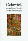 Człowiek w społeczeństwie średniowiecznym