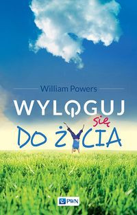 Wyloguj się do życia
