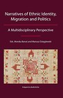 Narratives of Ethnic Identity, Migration and Politics
