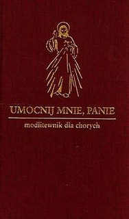 Umocnij mnie Panie Modlitewnik dla chorych