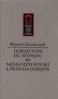 Dokąd nam iść nie wypada?