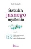 Sztuka jasnego myślenia