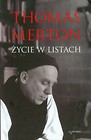 Thomas Merton Życie w listach