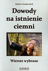 Dowody na istnienie ciemni Wiersze wybrane