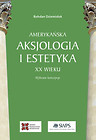 Amerykańska aksjologia i estetyka XX wieku