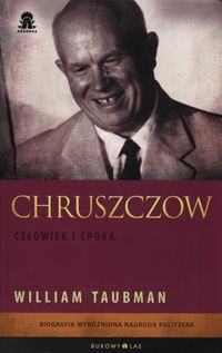 Chruszczow Człowiek i epoka