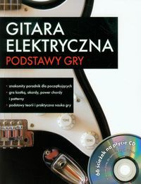 Gitara elektryczna Podstawy gry z płytą CD