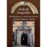 Renesansowe i manierystyczne portale Dolnego Śląska