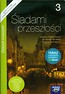 Śladami przeszłości 3 Historia Zeszyt ćwiczeń