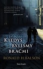 Kiedyś byliśmy braćmi