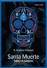 Santa Muerte Święta Śmierć