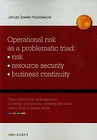 Operational risk as a problematic triad risk resiurce security business continuity