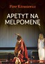 Apetyt na Melpomenę