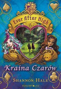 Ever After High. Kraina Czarów