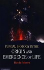 Fungal Biology in the Origin and Emergence of Life