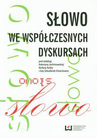 Słowo we współczesnych dyskursach