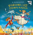Dorota i Oz znowu razem