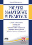 Podatki majątkowe w praktyce (z suplementem elektronicznym)