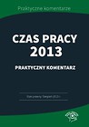 Czas pracy 2013 Praktyczny komentarz