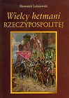 Wielcy hetmani Rzeczypospolitej