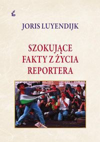 Szokujące fakty z życia reportera