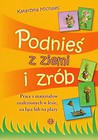 Podnieś z ziemi i zrób
