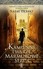 Kamienne twarze, marmurowe serca