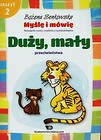 Myślę i mówię Zeszyt 2 Duży, mały przeciwieństwa