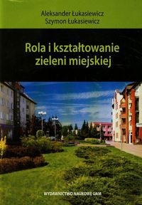 Rola i kształtowanie zieleni miejskiej