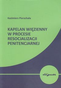 Kapelan więzienny w procesie resocjalizacji penitencjarnej