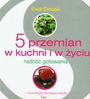 5 przemian w kuchni i w życiu