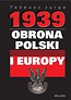 1939 Obrona Polski i Europy