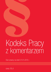 Kodeks Pracy z komentarzem 2015